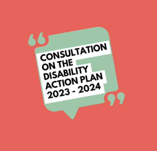 Orange background with light green speech bubble. Text reads: Consultation on the disability action plan 2023 - 2024